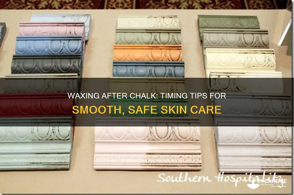 can i wax a hour after chalk wjite