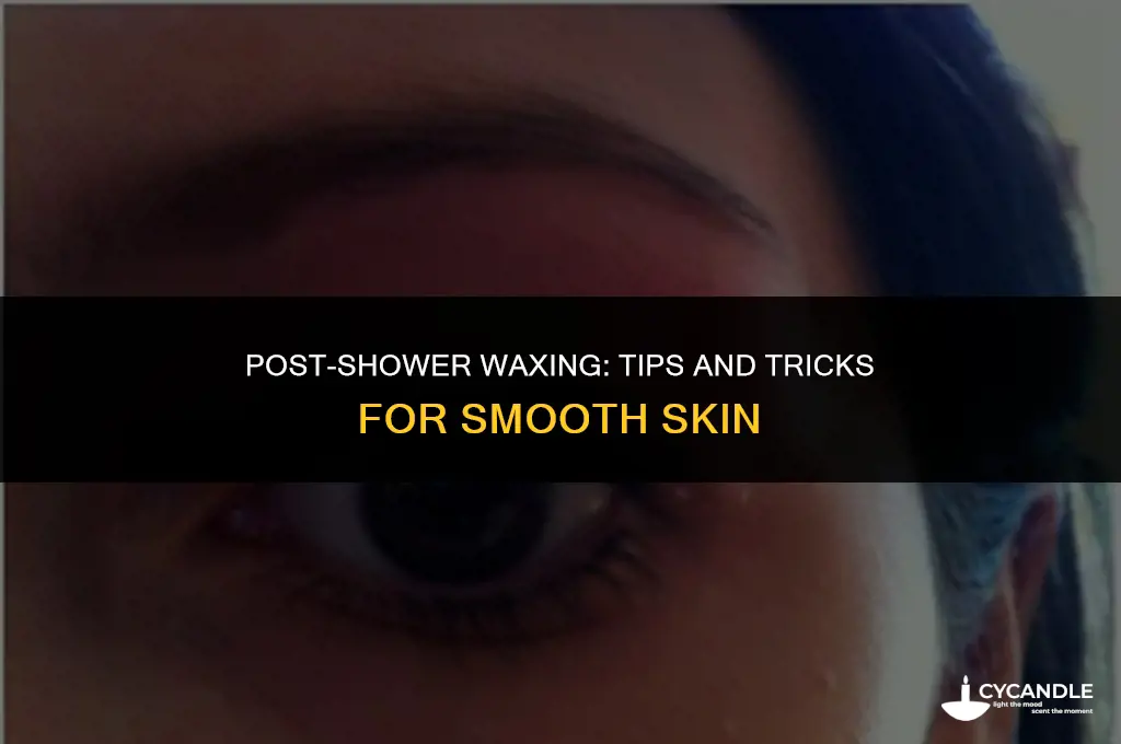 can i wax after a shower