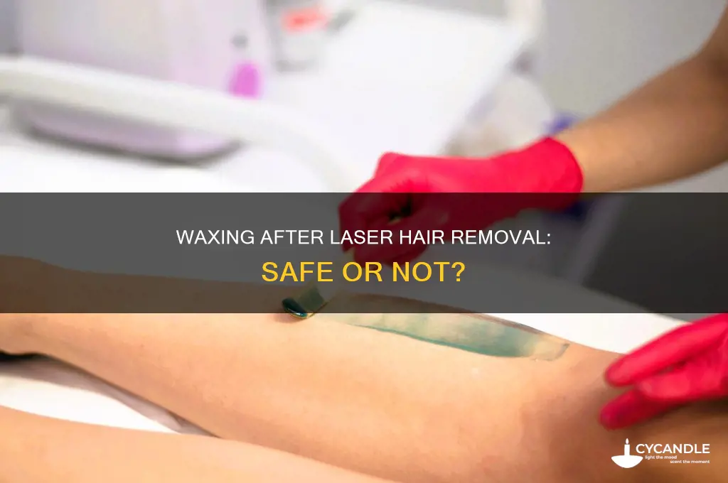 can i wax after hair laser removal