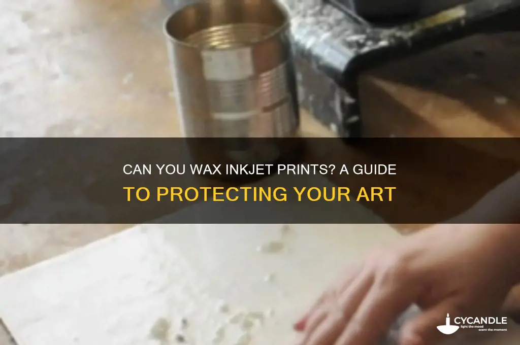 can i wax an inkjet print