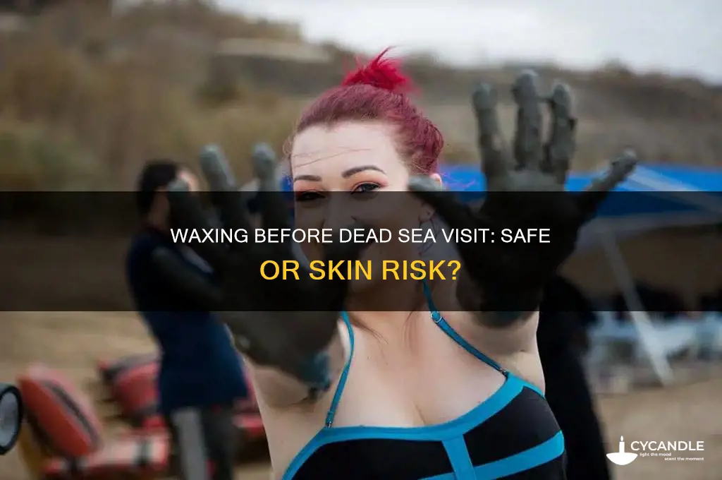 can i wax before going to the dead sea