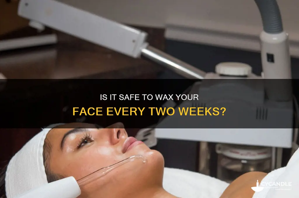 can i wax face every two weeks