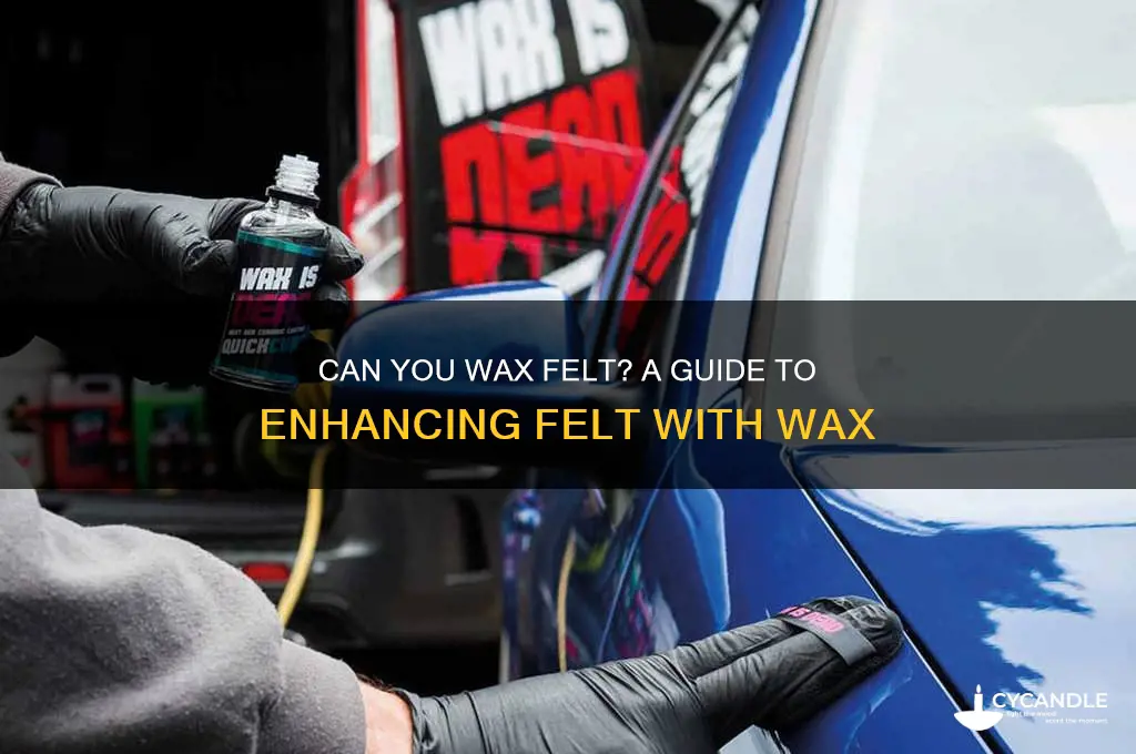 can i wax felt