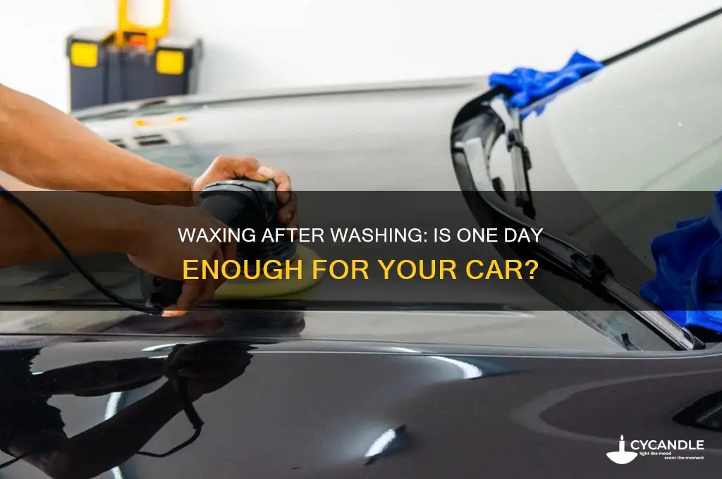 can i wax my car a day after washing
