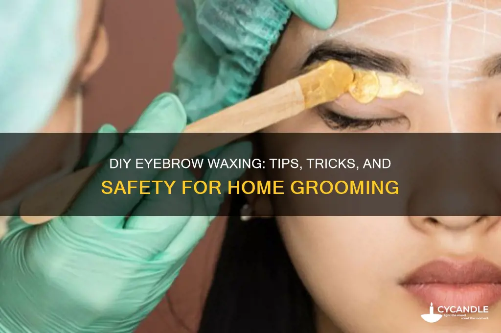 can i wax my eyebrows at home