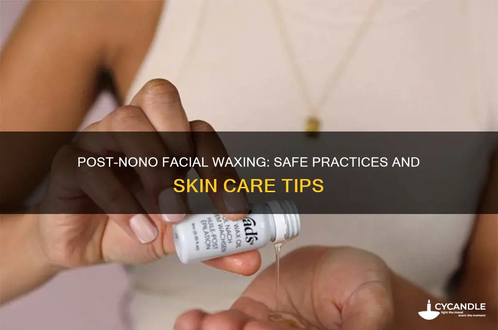 can i wax my face after using a nono