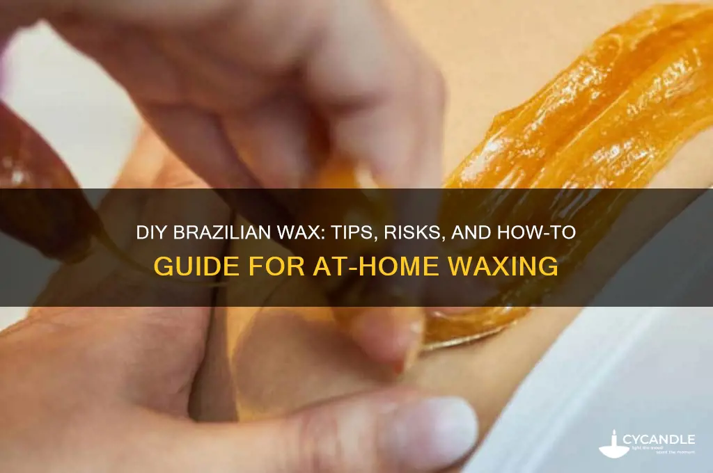 can i wax my own brazilian