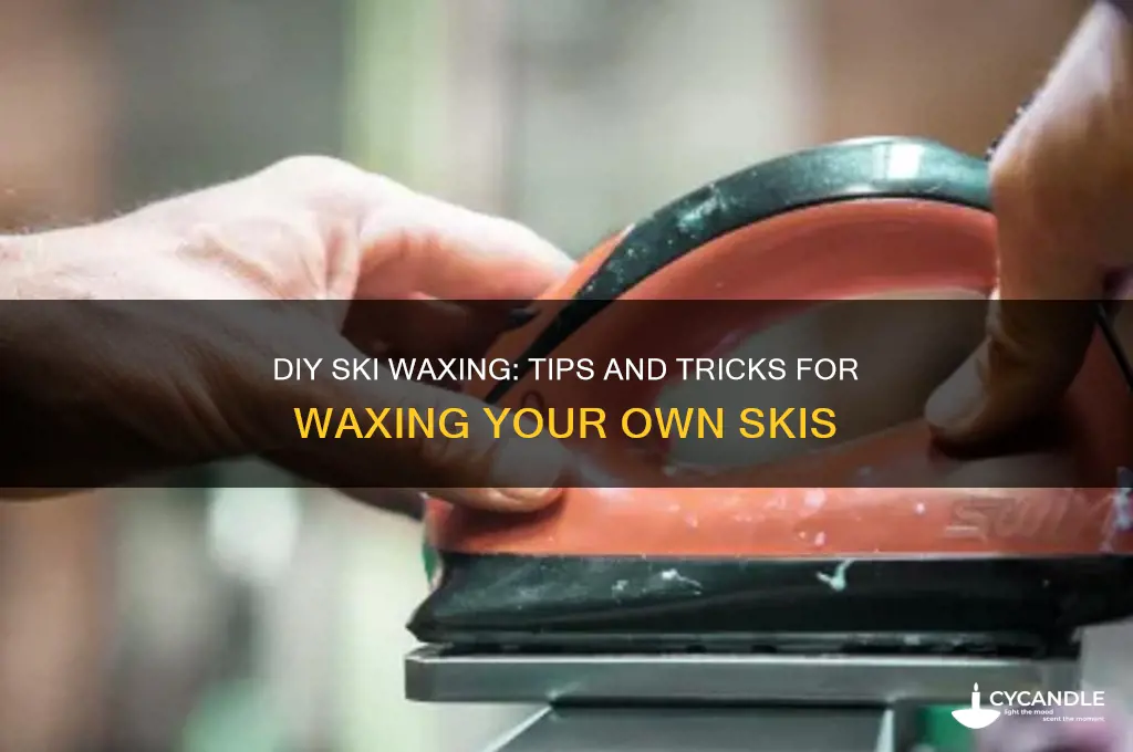 can i wax my own skis