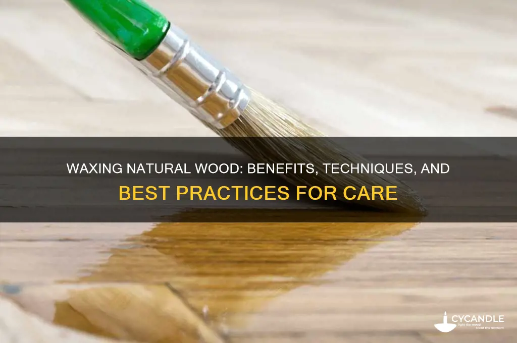 can i wax natural wood