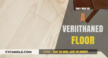 Waxing Oiled Verithane Floors: Best Practices and Potential Pitfalls