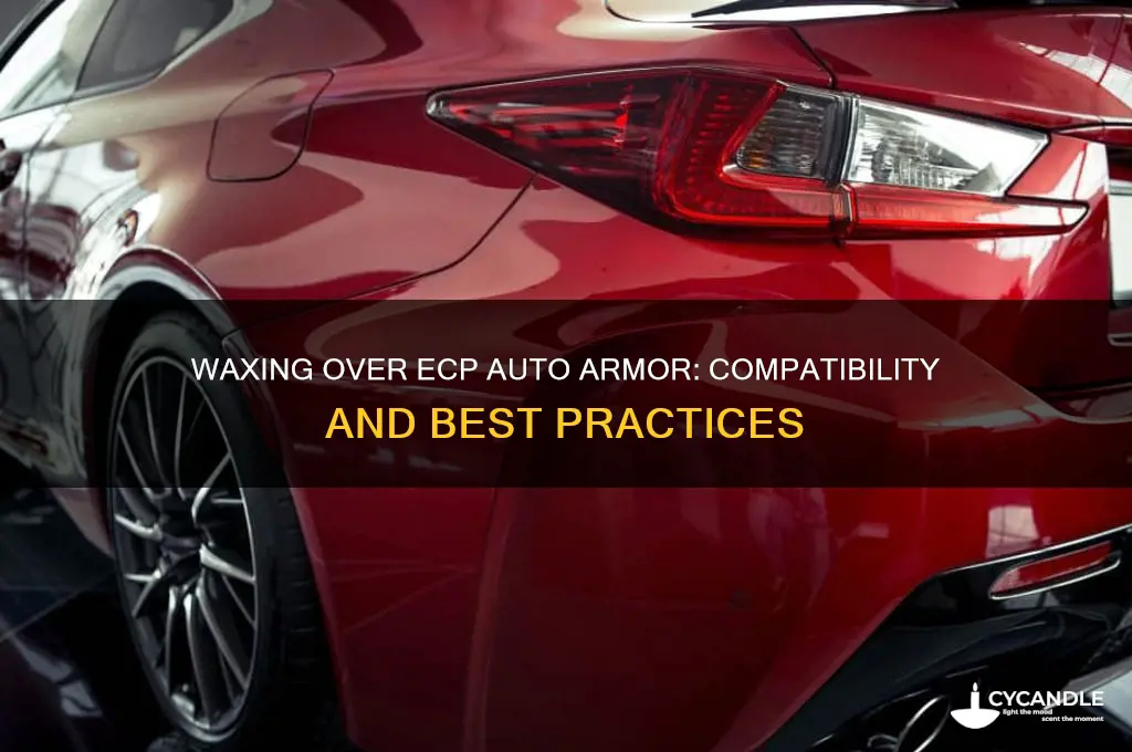 can i wax over ecp auto armor