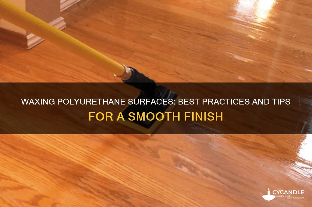 can i wax polyrethane surface
