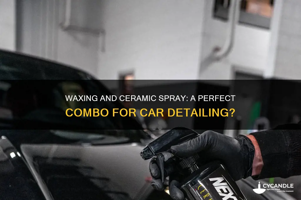 can i wax then ceramic spray