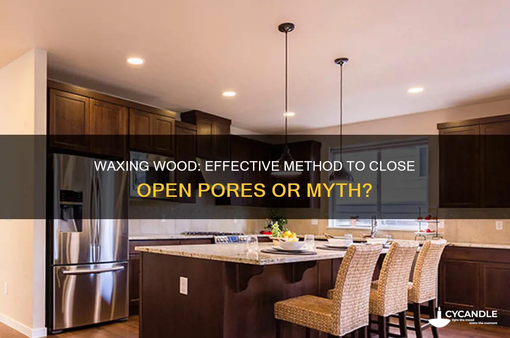 can i wax wood to close open pores