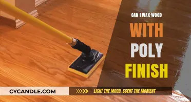 Waxing Wood with Poly Finish: A Comprehensive Guide for Beginners