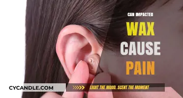 Can Impacted Ear Wax Cause Pain? Understanding Symptoms and Relief