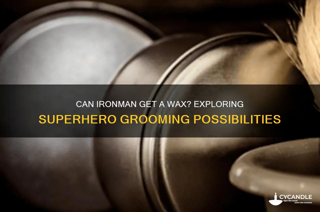 can ironman get vis a wax