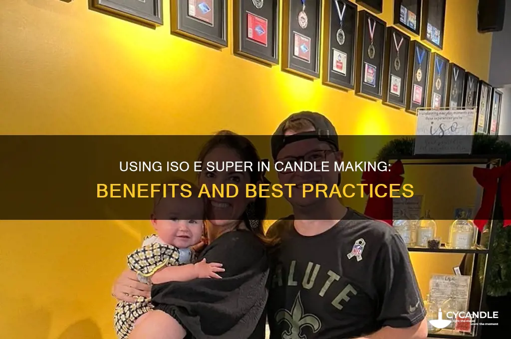 can iso e super be used in candle making