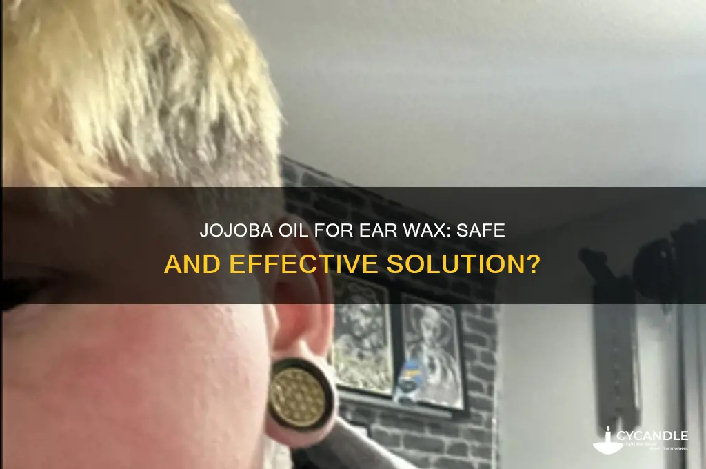 can jojoba oil help with ear wax