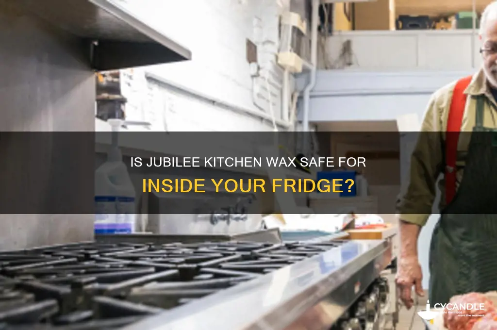 can jubilee kitchen wax be used ibside frig