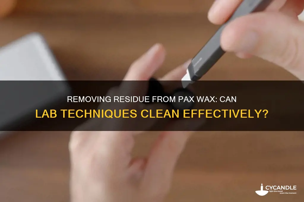 can lab get residue off pax wax used