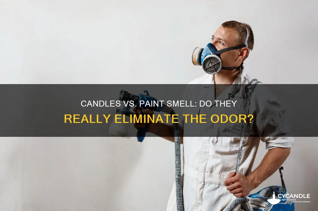 can lighting candles get rid of paint smell