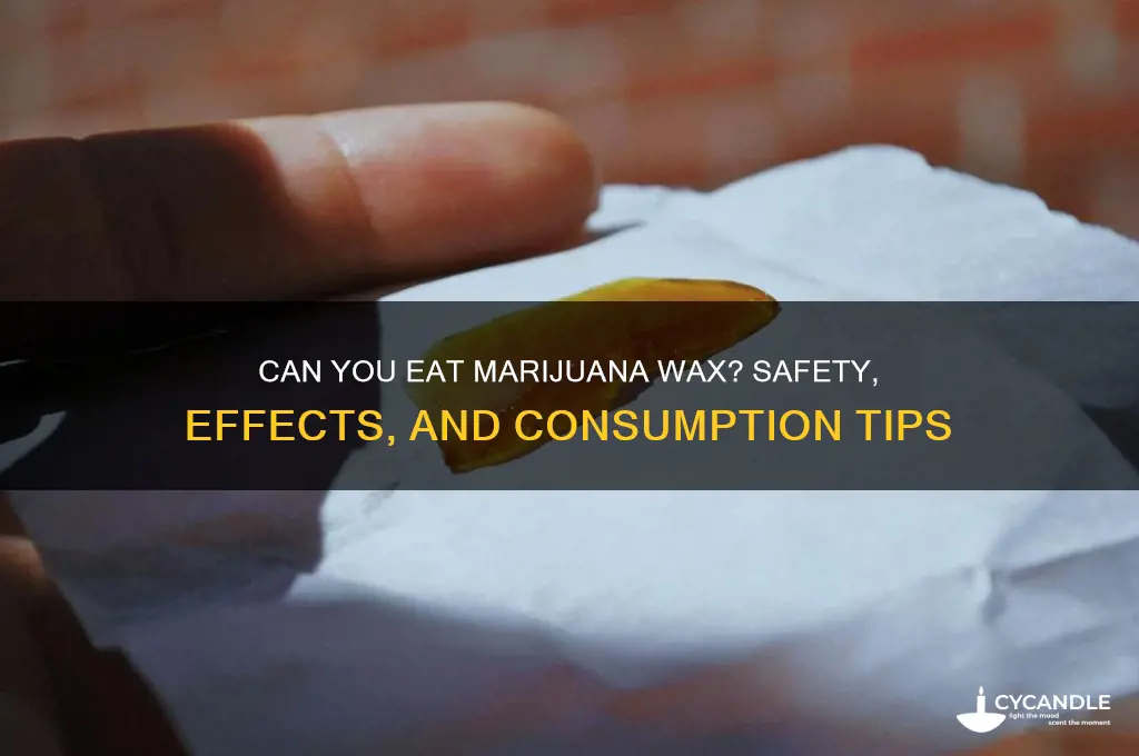 can marijuana wax be eaten