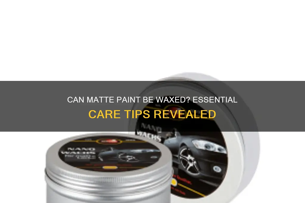 can matte paint be waxed
