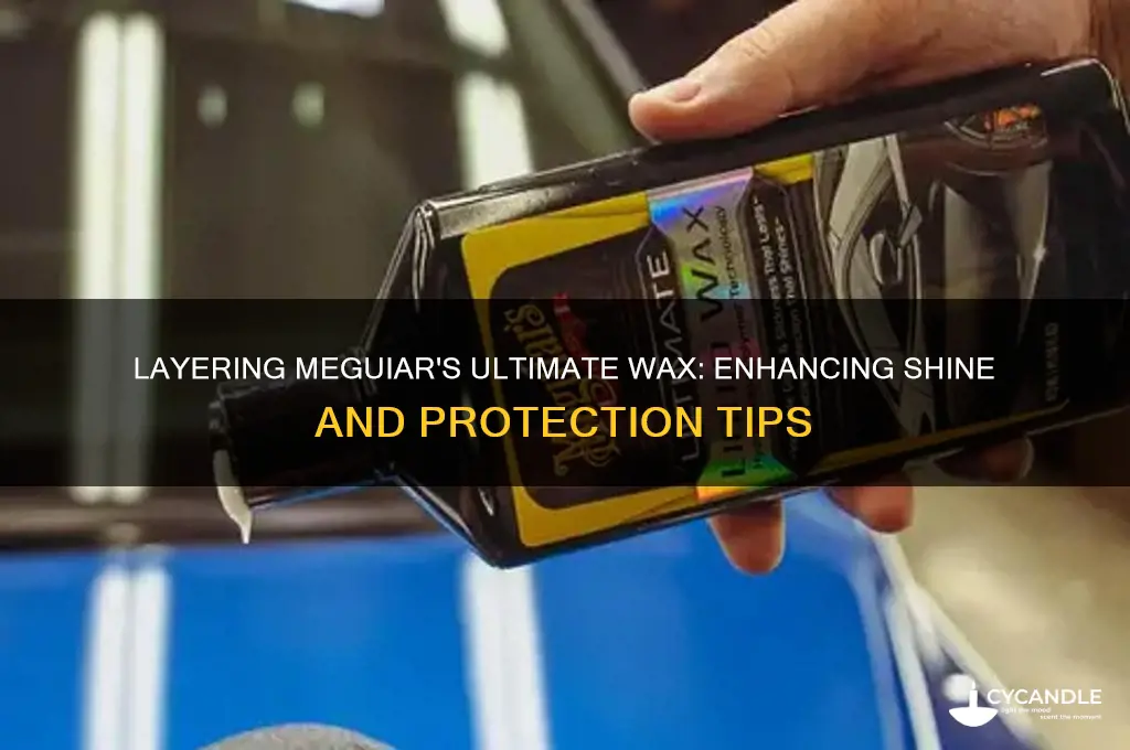 can meguiars ultimate wax be layered
