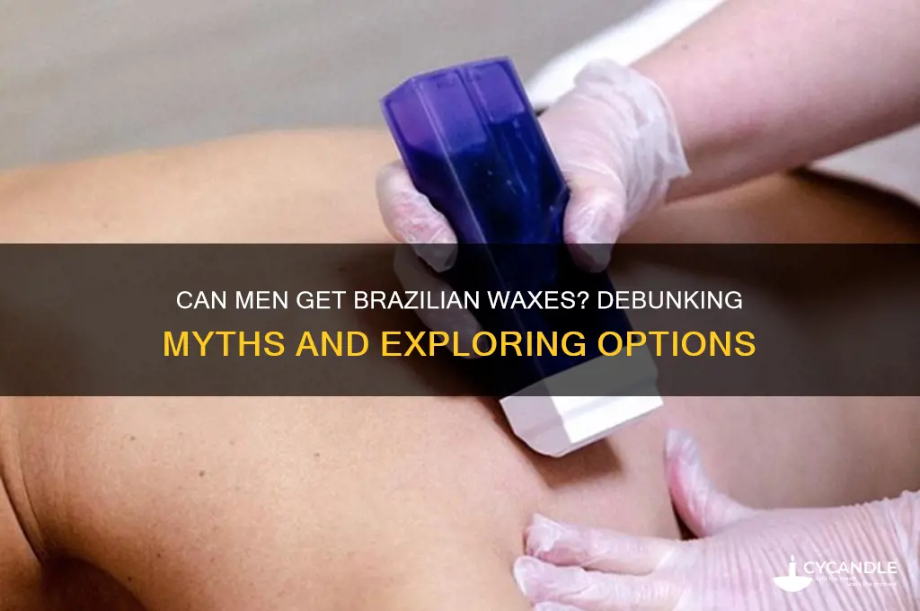 can men get braxilian wax