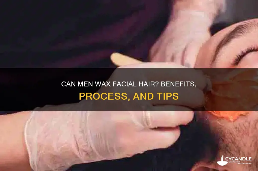 can men get their facial hair waxed