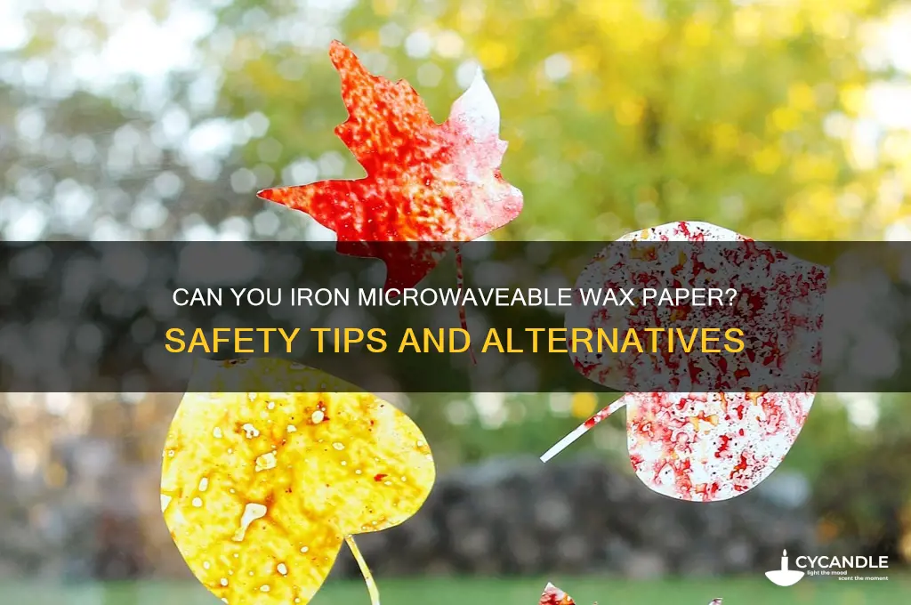 can microwaveable wax paper be ironed