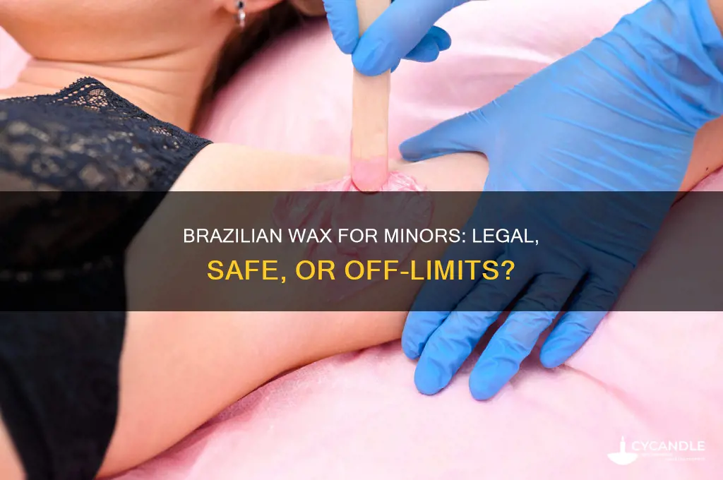 can minors get a brazilian wax