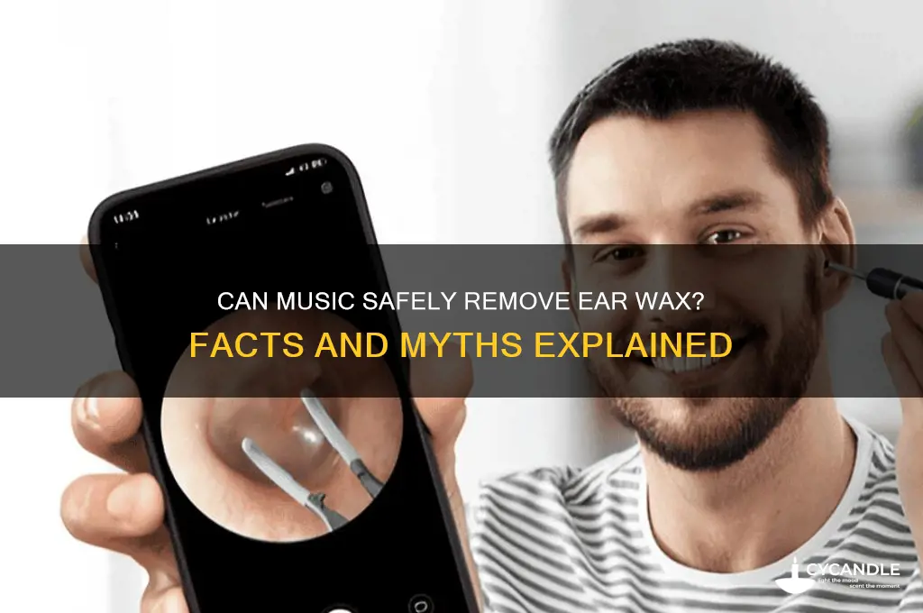 can music break up ear wax