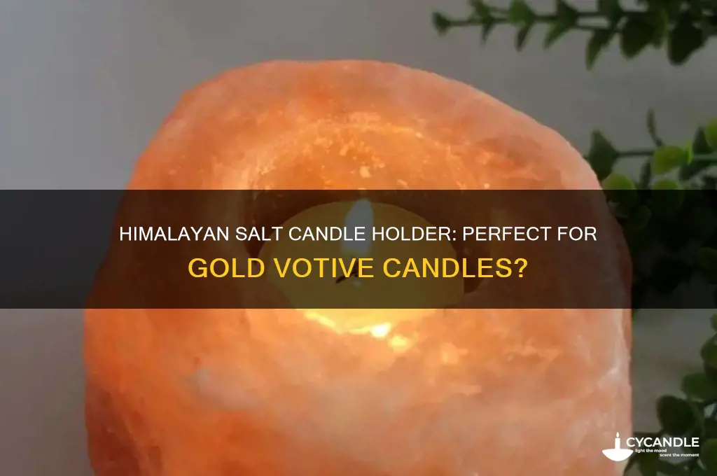 can my himalayan salt candle holder gold votive candles