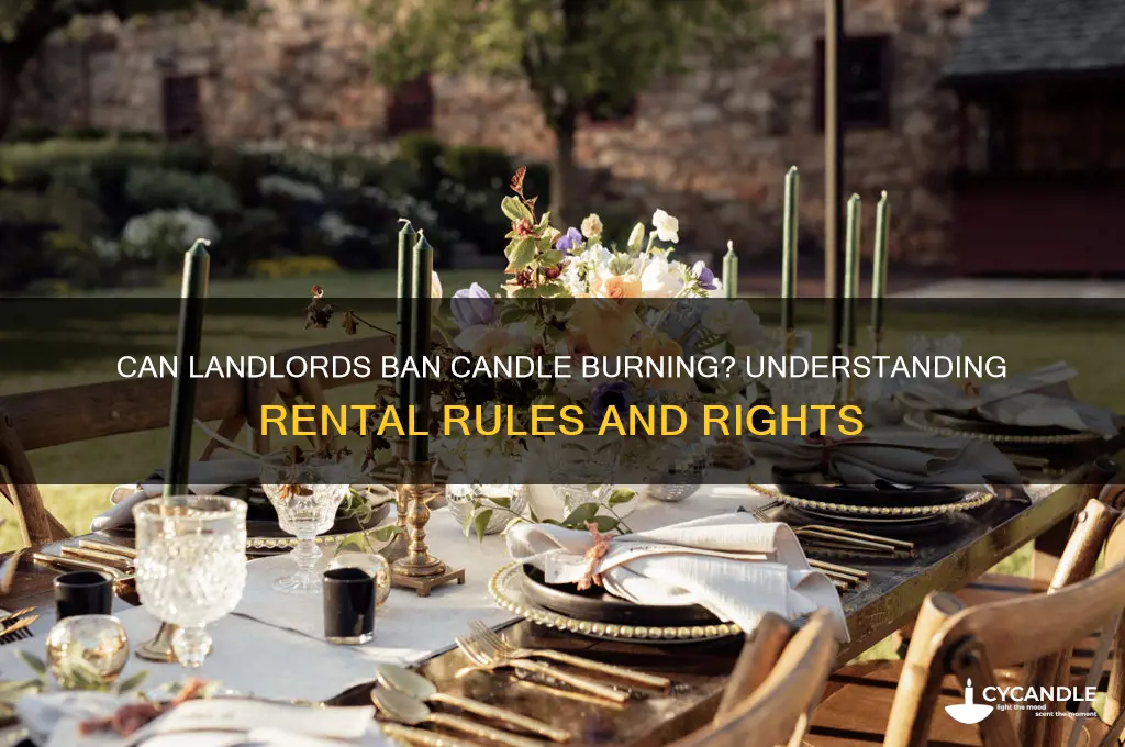 can my landlord stop me from burning candles
