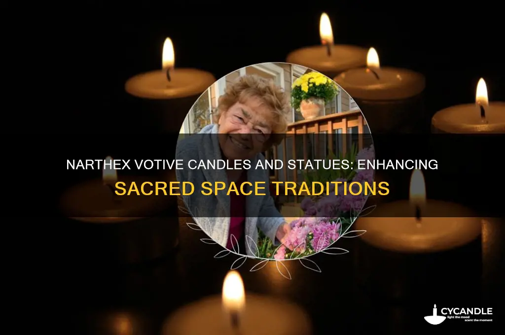 can narthex have votive candles and statues