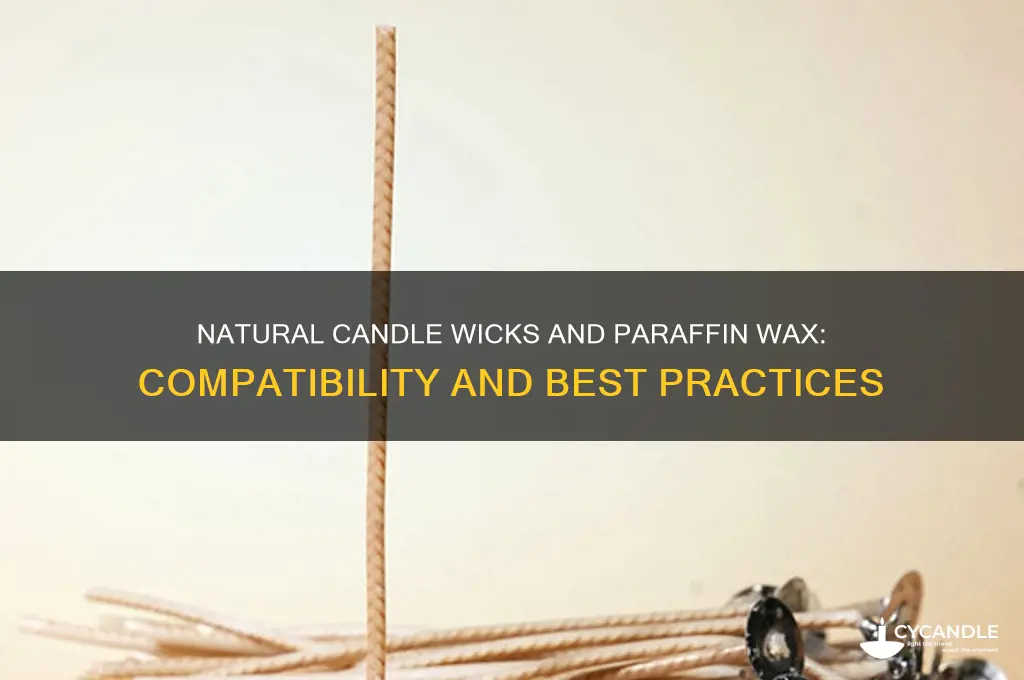 can natural candle wicks be used with paraffin wax