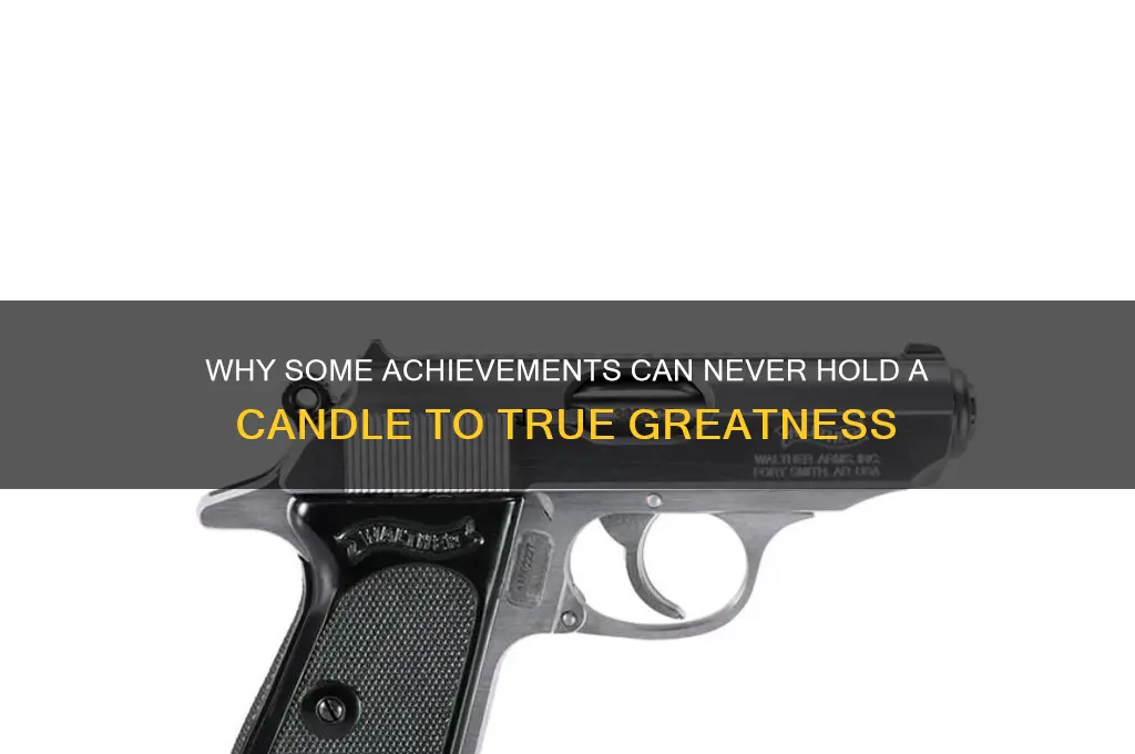 can never hold a candle to