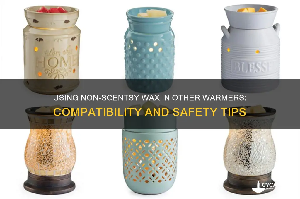 can non scentsy wax be used in other warmers