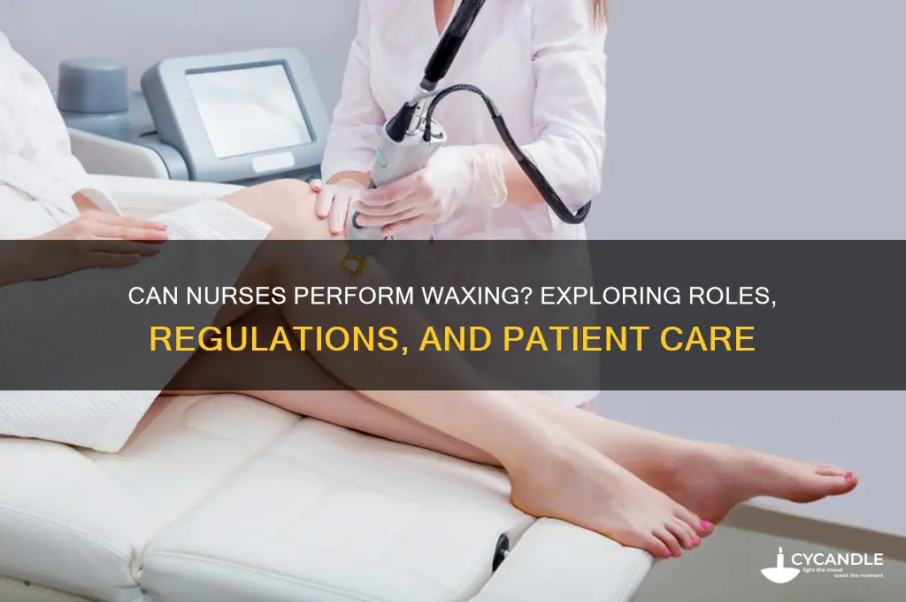 can nurses perform waxing