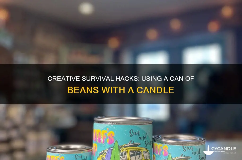 can of beans with candle