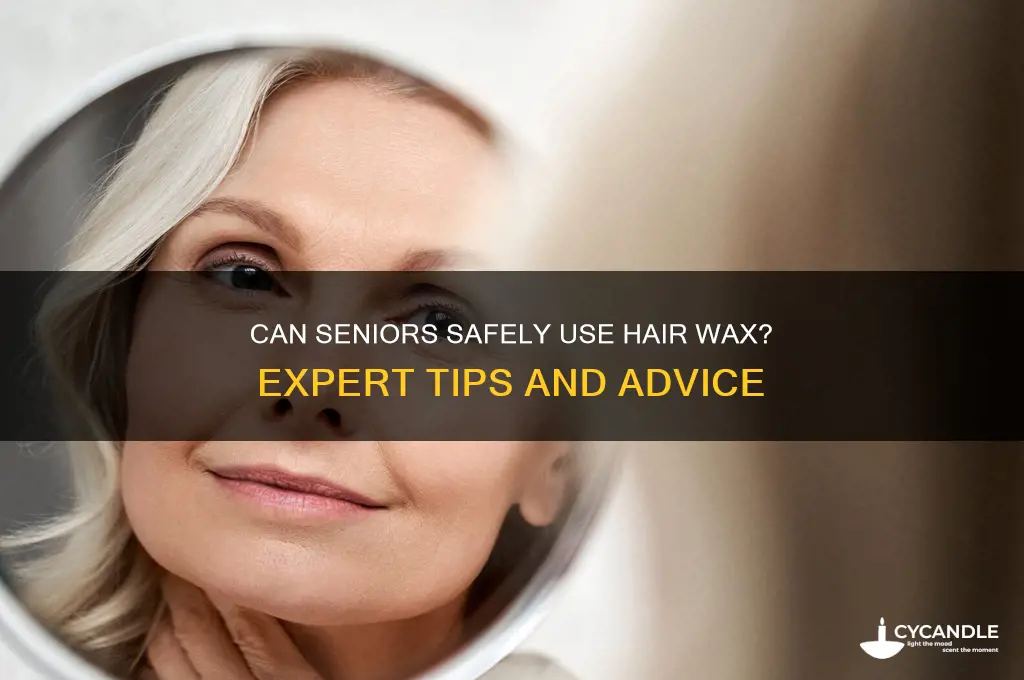can old people get hair wax