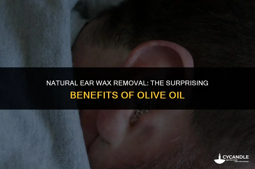 can olive oil remove ear wax