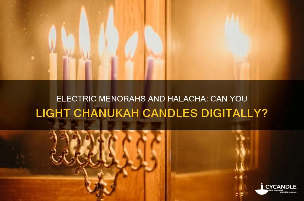 can one light chanukah candles using a electric menorah