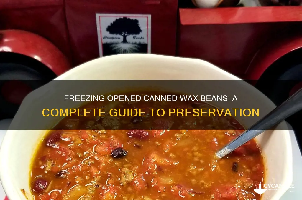 can opened can wax beans be frozen