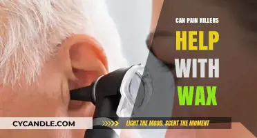 Can Pain Killers Relieve Ear Wax Discomfort? Exploring the Facts