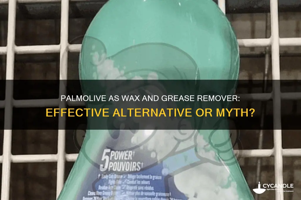 can palmolive act as wax and grease remover