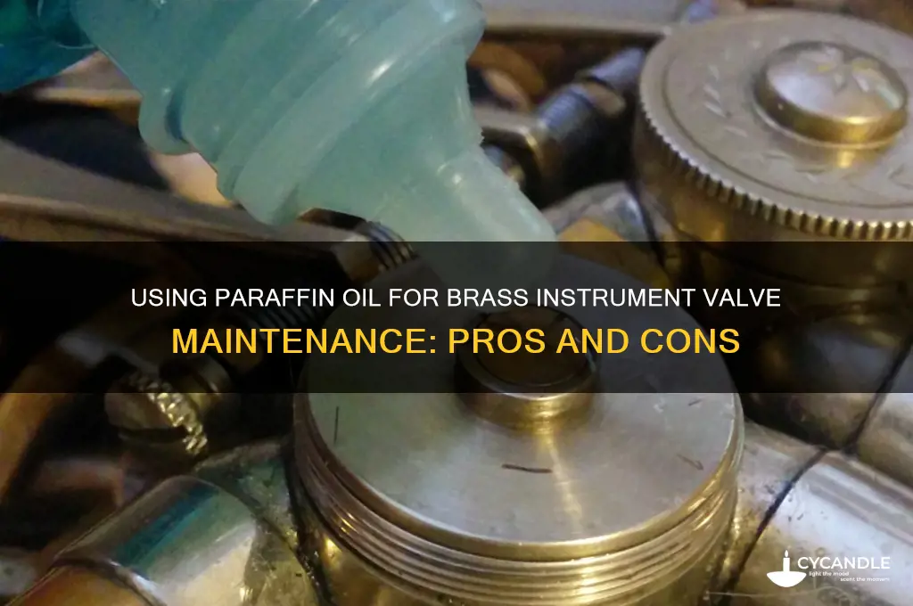 can paraffin oil be used for brass instrument valves