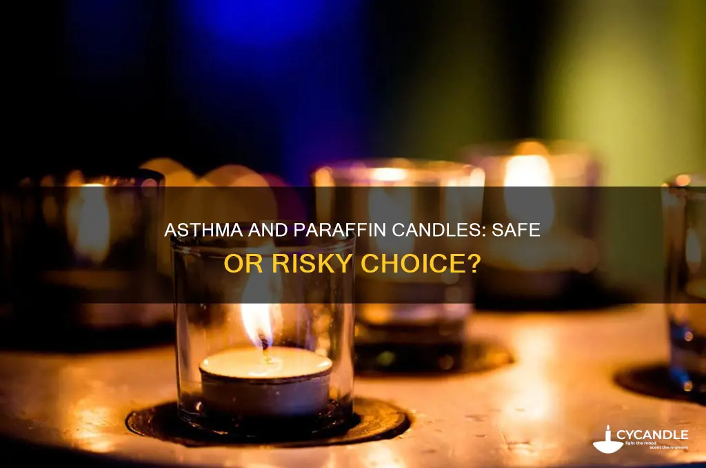 can people with asthma use parrafin candles